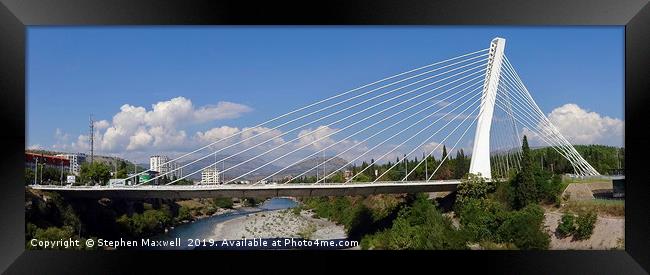 Millenium Bridge Podgorica                         Framed Print by Stephen Maxwell