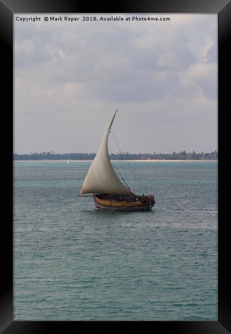 Traditional Dhow Sailing near Zanzibar Framed Print by Mark Roper
