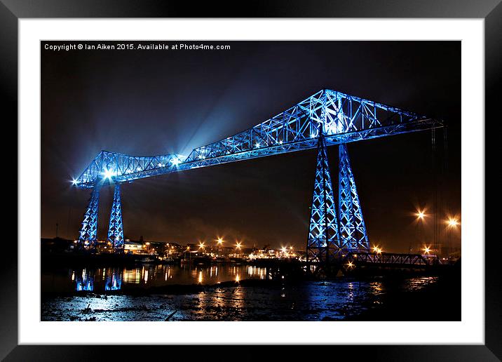   Tees Transporter Bridge in Middlesbrough Framed Mounted Print by Ian Aiken