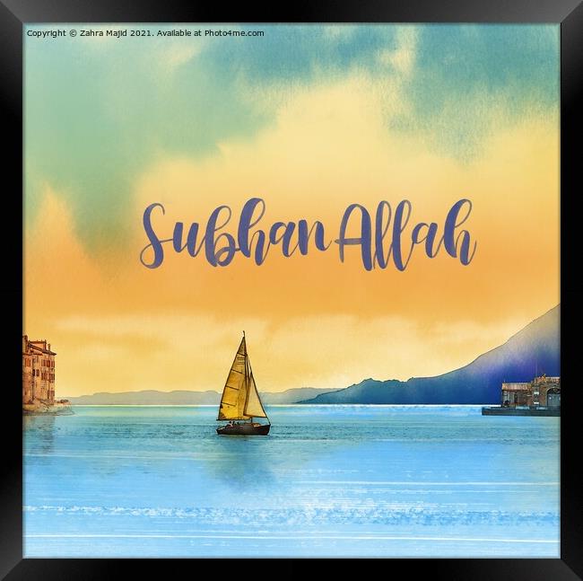 SubhanAllah - Praise the Lord Framed Print by Zahra Majid