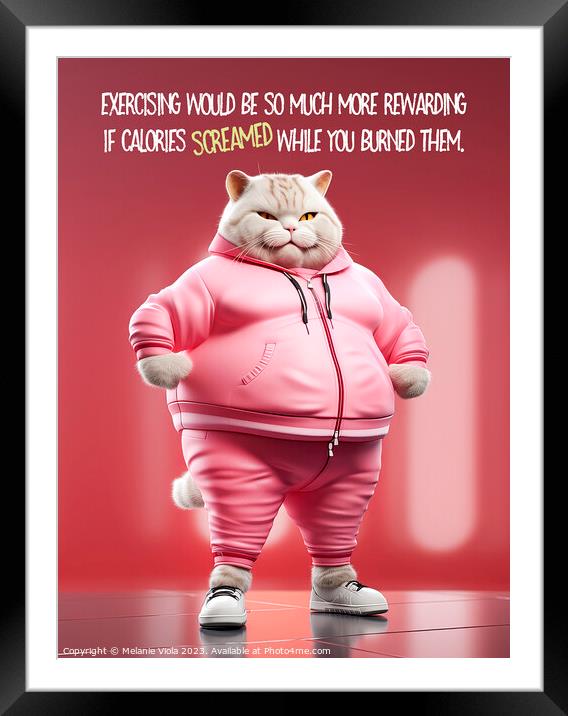 FUNNY CAT Burning Calories Framed Mounted Print by Melanie Viola