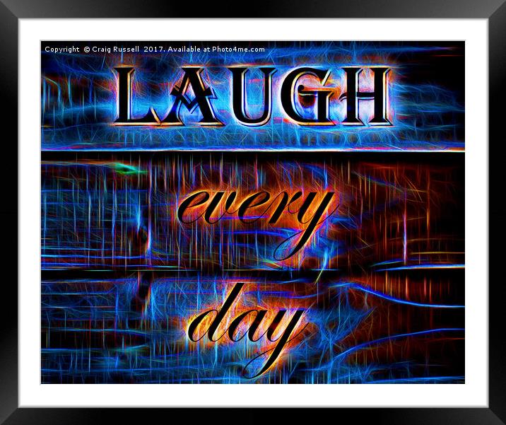Laugth Every Day Framed Mounted Print by Craig Russell