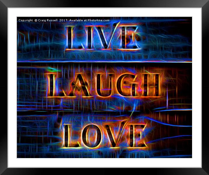 Live Laugh Love Framed Mounted Print by Craig Russell