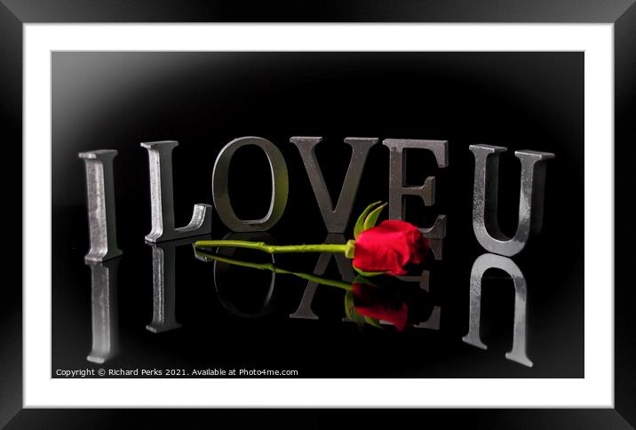 Valentine Love you Rose Framed Mounted Print by Richard Perks