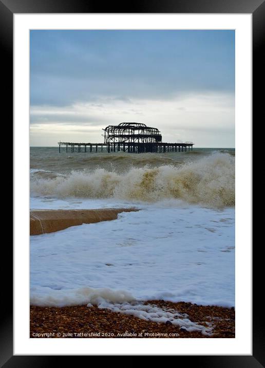 Brighton west pier stormy waves Framed Mounted Print by Julie Tattersfield