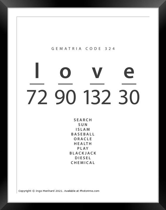 Love word code in the English Gematria Framed Mounted Print by Ingo Menhard
