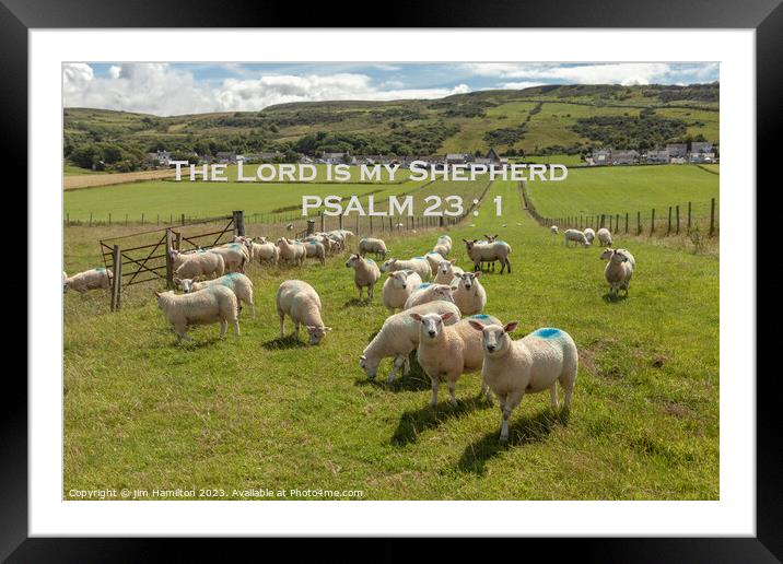 THE LORD IS MY SHEPHERD bible verse on Landscape Framed Mounted Print by jim Hamilton