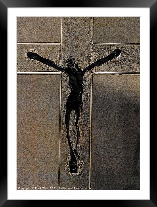 Christ on the Cross. Framed Mounted Print by Mark Ward