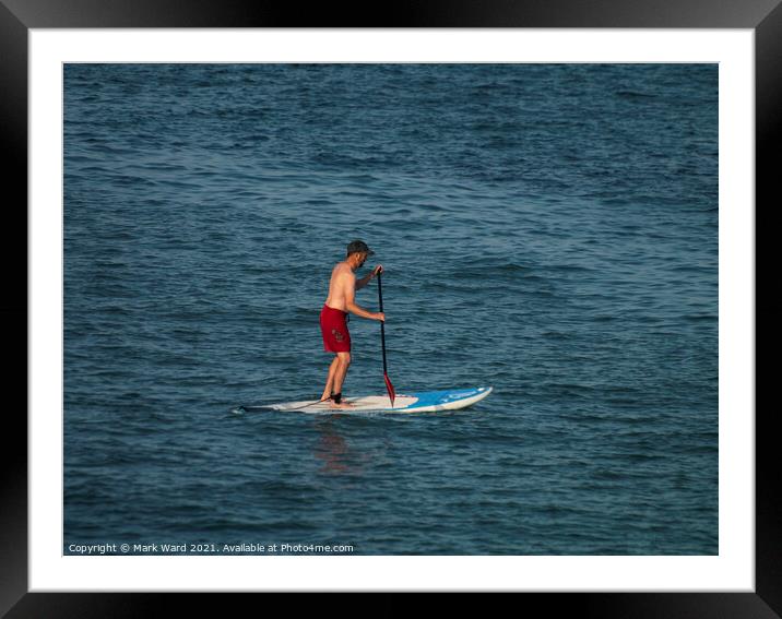 Man On A Paddleboard. Framed Mounted Print by Mark Ward