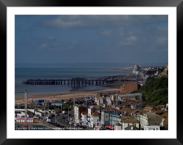 Hastings Pier and Seafront. Framed Mounted Print by Mark Ward