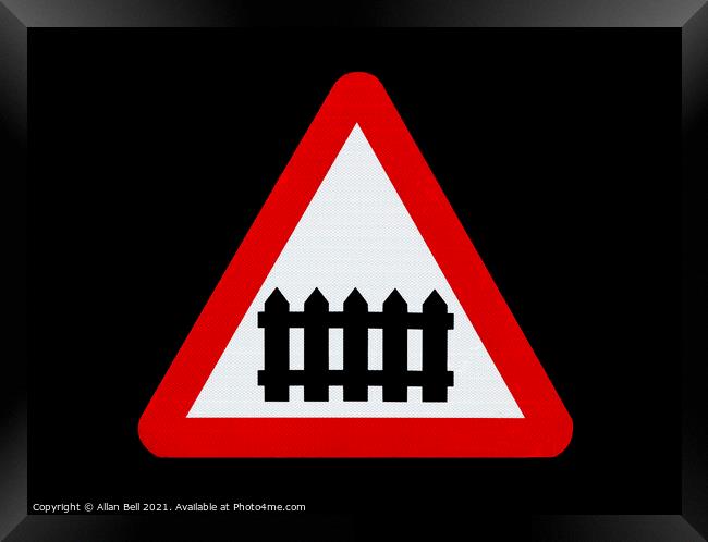  Railway Level Crossing Road Sign Framed Print by Allan Bell