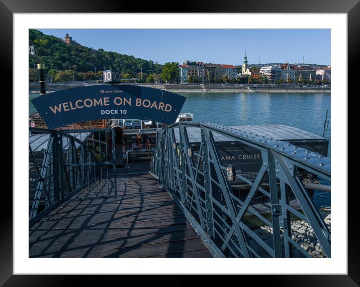 Welcome on Board on Danube River Cruise, Budapest, Hungary. Framed Mounted Print by Maggie Bajada