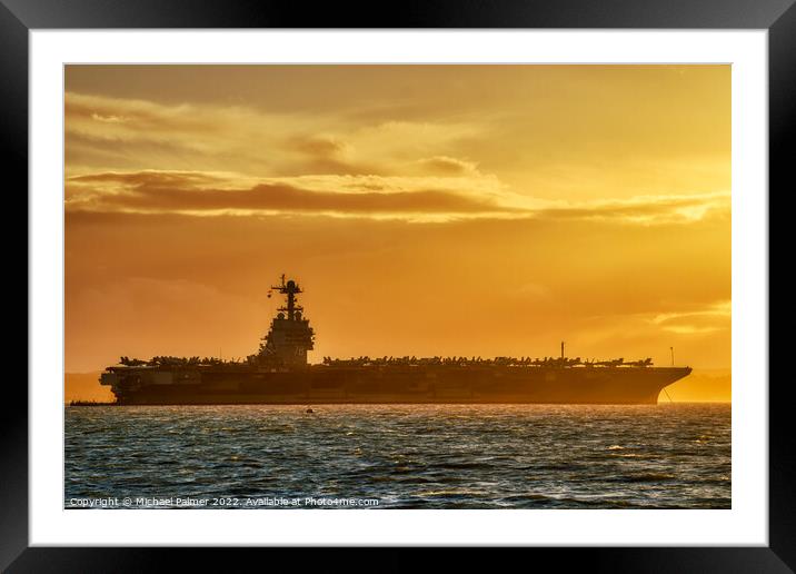 USS Gerald R Ford sunset Framed Mounted Print by Michael Palmer