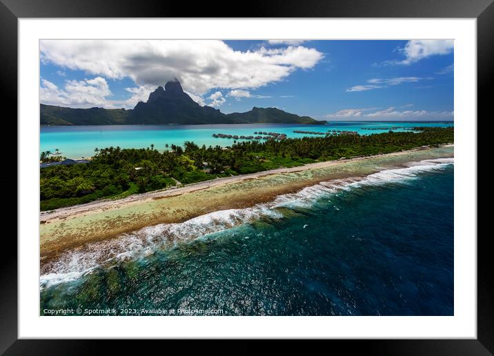 Aerial Bora Bora Mt Otemanu Mt Pahia Island  Framed Mounted Print by Spotmatik 