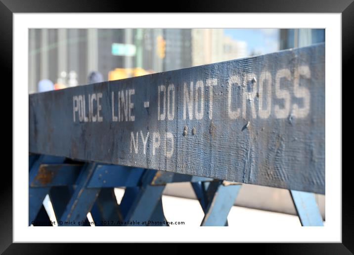 New York City Life Do not cross Framed Mounted Print by mick gibbons