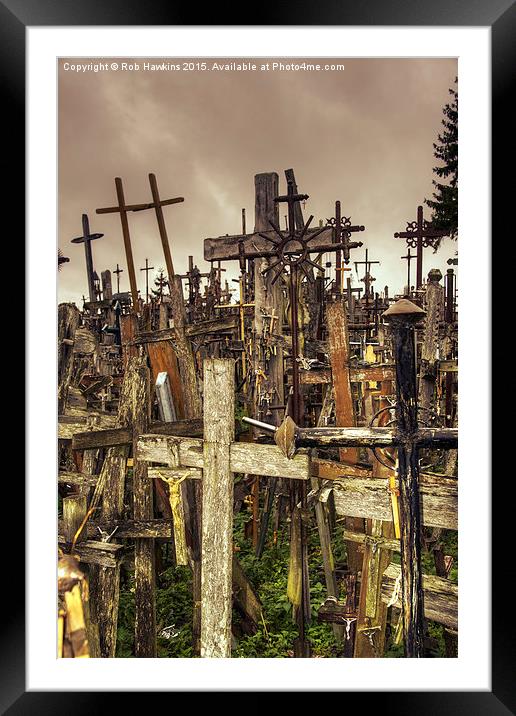  Hill of Crosses  Framed Mounted Print by Rob Hawkins