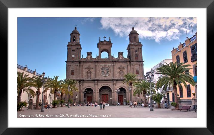 Las Palmas Cathedral Framed Mounted Print by Rob Hawkins