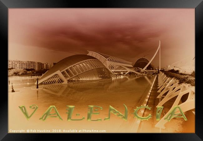 Valencia Science City Framed Print by Rob Hawkins