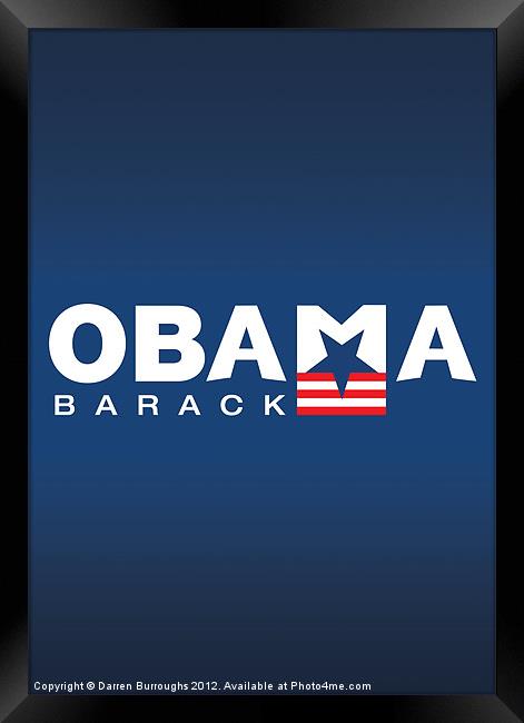 Obama Framed Print by Darren Burroughs