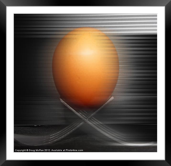Egg on the move Framed Mounted Print by Doug McRae