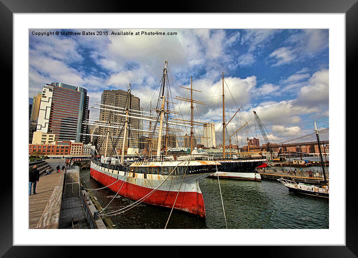  South Street Seaport Framed Mounted Print by Matthew Bates
