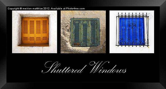 traditional shuttered windows Framed Print by meirion matthias