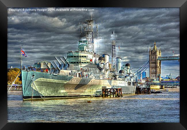   HMS Belfast near Tower Bridge Framed Print by Anthony Hedger