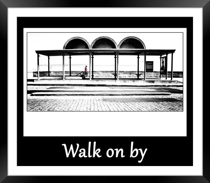 WALK ON BY Framed Mounted Print by Fine art by Rina