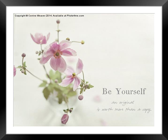  Be Yourself... Framed Mounted Print by Corrine Weaver