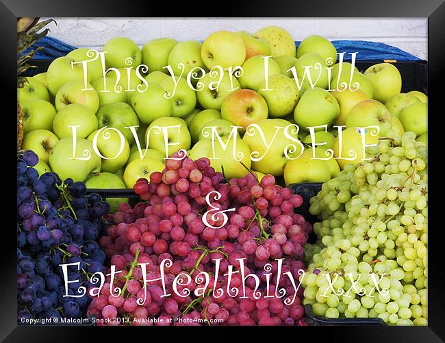 Love Yourself Eat Healthily Framed Print by Malcolm Snook