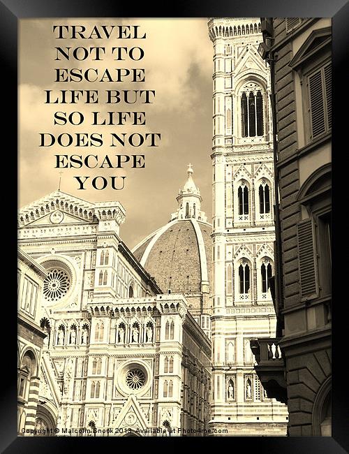 Travel To Embrace Life Framed Print by Malcolm Snook
