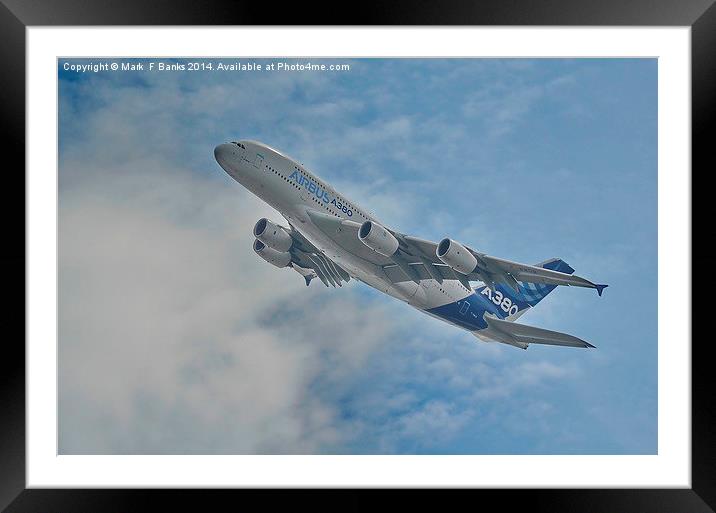  Airbus A 380 Framed Mounted Print by Mark  F Banks