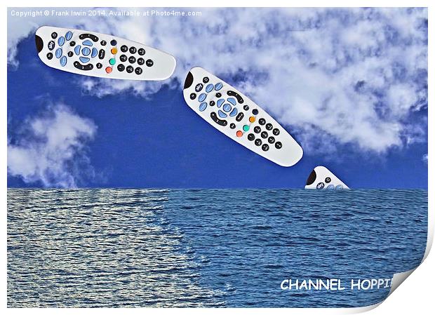 Fun with Channel hopping Print by Frank Irwin
