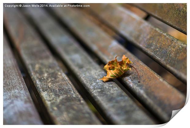 Leaf on the bench Print by Jason Wells