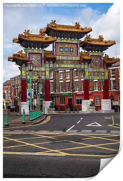 Arch at Liverpool's Chinatown Print by Jason Wells