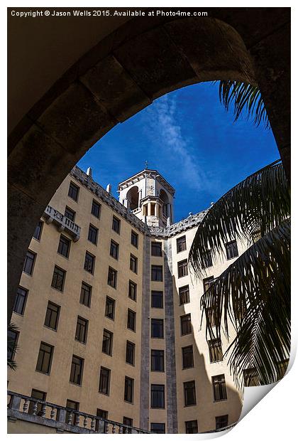 Hotel Nacional de Cuba through the arches Print by Jason Wells