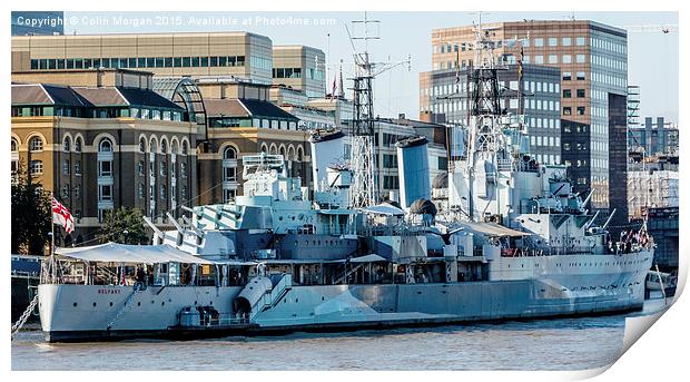  HMS Belfast moored on the River Thames Print by Colin Morgan