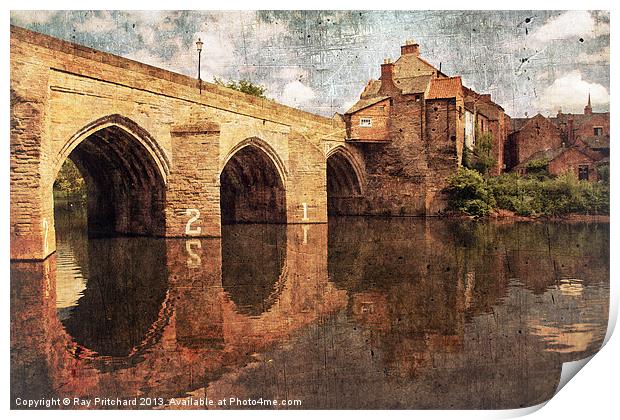 Elvet Bridge at Durham Print by Ray Pritchard