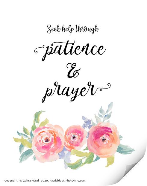 Patience and Prayer Print by Zahra Majid