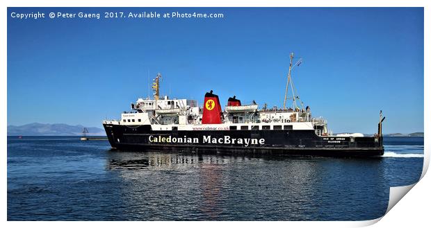 MV Isle of Arran leaving Ardrossan Hardour scotlan Print by Peter Gaeng