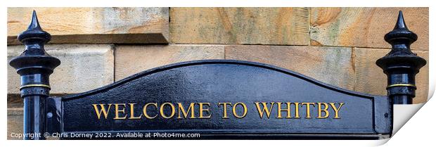 Welcome to Whitby in North Yorkshire, UK Print by Chris Dorney