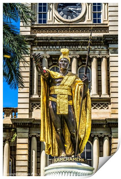King Kamehameha Statue State Government Building Honolulu Oahu H Print by William Perry