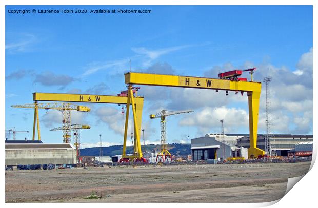 Shipyard Gantry Cranes, Belfast Print by Laurence Tobin