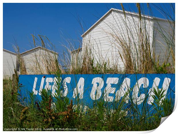 Life's a beach Print by Nik Taylor