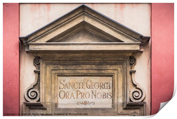 Inscription Sancte Georgi Ora pro Nobis above the Entrance to Sa Print by Dietmar Rauscher