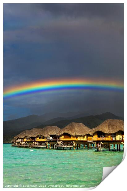 Rainbow arch over Bora Bora luxury Overwater bungalows  Print by Spotmatik 