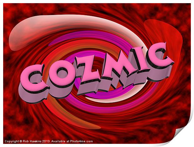 Cozmic Print by Rob Hawkins