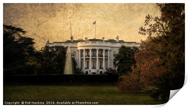 The White House  Print by Rob Hawkins
