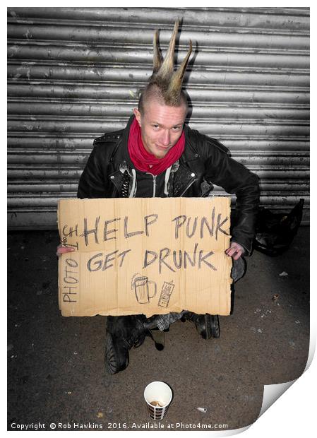 Help Punk get Drunk  Print by Rob Hawkins