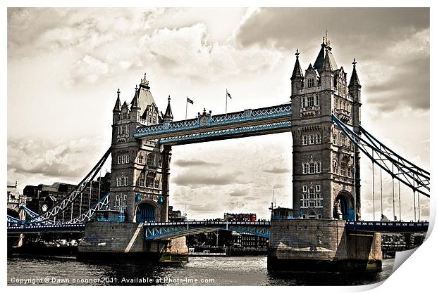 Tower Bridge, London Print by Dawn O'Connor